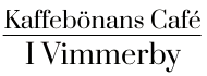 Kaffebönans Café i Vimmerby AB logotyp