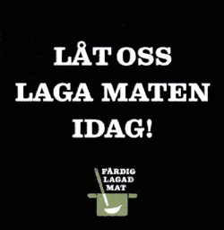LÅT OSS LAGA MATEN IDAG FÄRDIG LAGAD MAT – varumärkesbild för Findus Sverige Aktiebolag