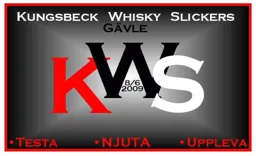 KUNGSBECK WHISKY SLICKERS GÄVLE KWS 8/6 2009 TESTA NJUTA UPPLEVA – varumärke, KUNGSBECK WHISKY SLICKERS