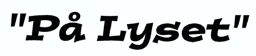 "På Lyset" – varumärke, Flytande Gränser Aktiebolag