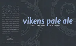 Vikens pale ale LJUS FRUKTIG OCH FYLLIG – varumärkesbild för Gripsholmsviken Fastigheter Mariefred AB