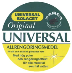 UNIVERSAL BOLAGET ORIGINAL UNIVERSAL ALLRENGÖRINGSMEDEL för allt som skall bli glänsande rent Med hög poler och rengöringseffekt för alla material som tål vatten ETT VAL FÖR MILJÖN – varumärkesbild för Universalbolaget i Helsingborg Aktiebolag