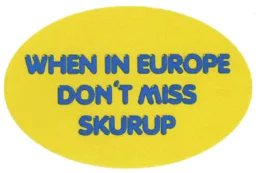 WHEN IN EUROPE DON´T MISS SKURUP – varumärke, SKURUPS KOMMUN
