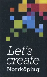 Let's create Norrköping – varumärke, NORRKÖPINGS KOMMUN