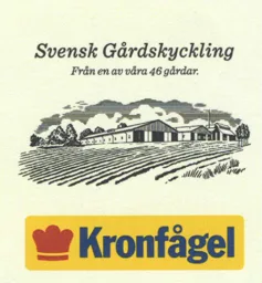 Svensk Gårdskyckling Från en av våra 46 gårdar Kronfågel – varumärke, Kronfågel AB