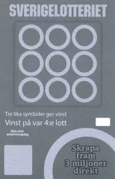 SVERIGELOTTERIET Tre lika symboler ger vinst Vinst på var 4:e lott Skrapa fram 3 miljoner direkt Sista vinstavhämtningsdag – varumärke, RF-SISU VÄSTRA GÖTALAND