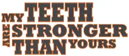 MY TEETH ARE STRONGER THAN YOURS – varumärkesbild för Combi Wear Parts Aktiebolag