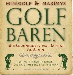 MINIGOLF & MAXIMYS GOLF BAREN 18 HÅL MINIGOLF, MAT & PRAT ÖL & VIN EN PUTT FRÅN T-BANAN VID KRISTINEBERGS SLOTTSPARK MINIGOLF SEDAN 1854 – varumärkesbild för Swedish Putting AB