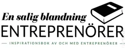 En salig blandning ENTREPRENÖRER - INSPIRATIONSBOK AV OCH MED ENTREPRENÖRER – varumärkesbild för Palmgren Lindwall Affärsstrategi AB