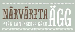 Närvärpta ägg från Landsberga gård – varumärke, Landsberga gård Maskin Aktiebolag