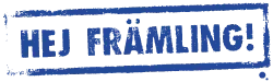 Hej främling! – varumärke, HEJ FRÄMLING!