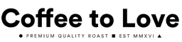 Coffee to Love PREMIUM QUALITY ROAST EST MMXVI – varumärkesbild för EMAB AB