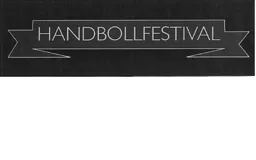 HANDBOLLFESTIVAL – varumärke, Svenska Handbollförbundet