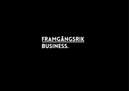 FRAMGÅNGSRIK BUSINESS. – varumärkesbild för Framgångsrik försäljning i Sverige AB