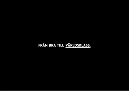 FRÅN BRA TILL VÄRLDSKLASS. – varumärkesbild för Framgångsrik försäljning i Sverige AB