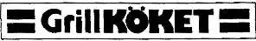 GrillKÖKET – varumärke, Atria Sverige AB
