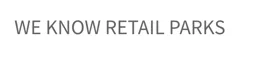 WE KNOW RETAIL PARKS – varumärkesbild för Rico Estate Development AB
