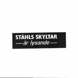 STÅHLS SKYLTAR ÄR LYSANDE – varumärkesbild för Ståhls Skyltar AB