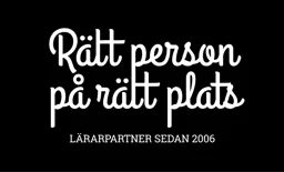 Rätt person på rätt plats LÄRARPARTNER SEDAN 2006 – varumärkesbild för Lärarpartner Sverige AB