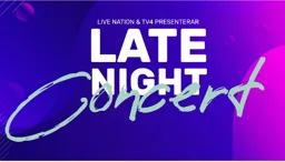 LATE NIGHT Concert LIVE NATION & TV4 PRESENTERAR – varumärkesbild för TV4 Aktiebolag