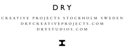 DRY CREATIVE PROJECTS STOCKHOLM SWEDEN DRYCREATIVEPROJECTS.COM DRYSTUDIOS.COM – varumärkesbild för Dry Creative projects AB