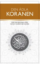 DEN ÄDLA KORANEN med översättning av dess versers innebörd på svenska – varumärke, SKANDINAVISKA STIFTELSEN FÖR UTBILDNING