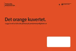 PENSIONSMYNDIGHETEN Det orange kuvertet. Logga in och se hela din pension på pensionsmyndigheten.se – varumärke, PENSIONSMYNDIGHETEN