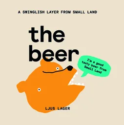 A SWINGLISH LAYER FROM SMALL LAND the beer I'm a good tasty beer from Small Land LJUS LAGER – varumärke, Aktiebolaget Åbro Bryggeri