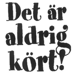 Det är aldrig kört! – varumärkesbild för Argument Förlag AB