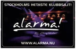 STOCKHOLMS HETASTE KLUBBSAJT! alarma! där allting händer! WWW.ALARMA.NU – varumärke, IR RESTAURANGER AKTIEBOLAG
